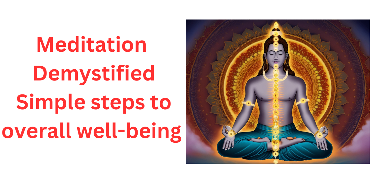 Meditation Demystified - Simple Steps to Overall Wellbeing