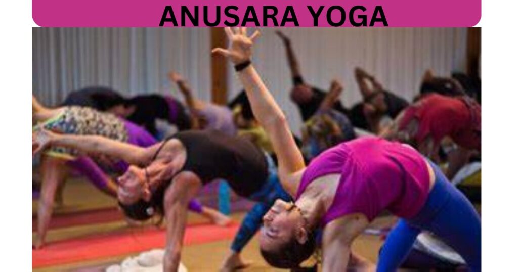 ANUSARA YOGA