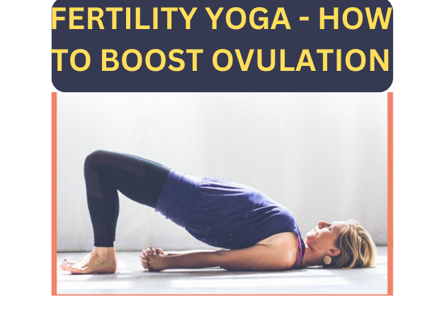 FERTILITY YOGA