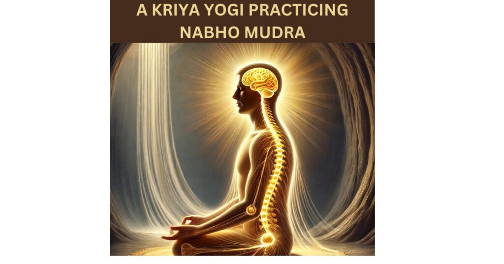 5 Hidden Benefits of Nabho Mudra Every Kriya Yogi Must Know
